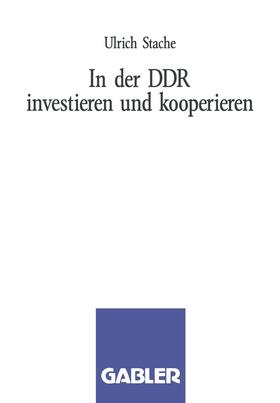 Stache |  In der DDR investieren und kooperieren | Buch |  Sack Fachmedien