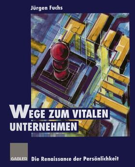 Fuchs |  Wege zum vitalen Unternehmen | Buch |  Sack Fachmedien