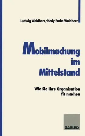 Fuchs-Waldherr |  Mobilmachung im Mittelstand | Buch |  Sack Fachmedien