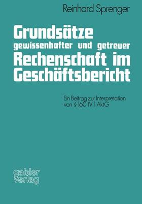 Sprenger |  Grundsätze gewissenhafter und getreuer Rechenschaft im Geschäftsbericht | Buch |  Sack Fachmedien