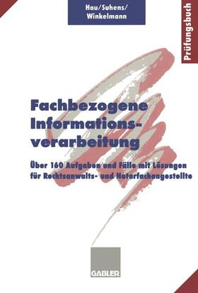 Hau / Winkelmann / Suhens |  Fachbezogene Informationsverarbeitung | Buch |  Sack Fachmedien