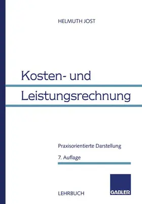 Jost |  Kosten- und Leistungsrechnung | Buch |  Sack Fachmedien