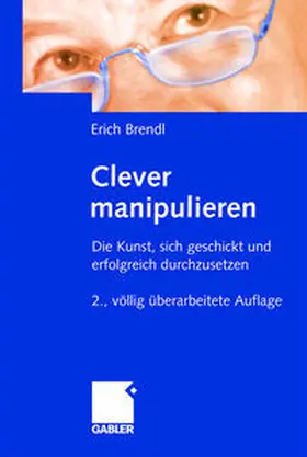 Brendl |  Clever manipulieren | Buch |  Sack Fachmedien