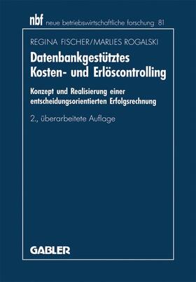 Fischer / Rogalski |  Rogalski, M: Datenbankgestütztes Kosten- und Erlöscontrollin | Buch |  Sack Fachmedien