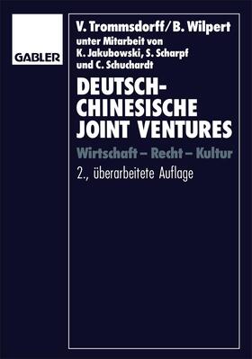 Wilpert / Trommsdorff |  Deutsch-chinesische Joint Ventures | Buch |  Sack Fachmedien