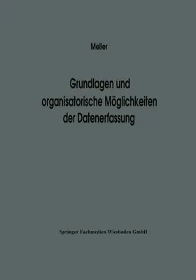 Meller |  Grundlagen und organisatorische Möglichkeiten der Datenerfassung | Buch |  Sack Fachmedien