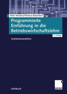 Bodendorf / Mertens | Programmierte Einführung in die Betriebswirtschaftslehre | Buch | 978-3-409-32089-4 | sack.de