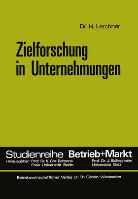 Lerchner |  Zielforschung in Unternehmungen | Buch |  Sack Fachmedien