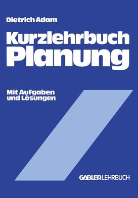 Adam |  Kurzlehrbuch Planung | Buch |  Sack Fachmedien