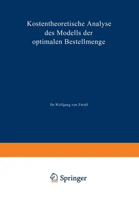 Zwehl |  Kostentheoretische Analyse des Modells der optimalen Bestellmenge | Buch |  Sack Fachmedien