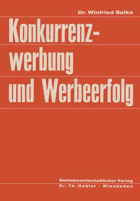 Balke |  Konkurrenzwerbung und Werbeerfolg | Buch |  Sack Fachmedien