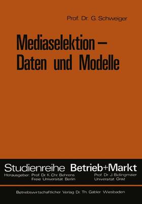 Schweiger | Mediaselektion ¿ Daten und Modelle | Buch | 978-3-409-36491-1 | sack.de