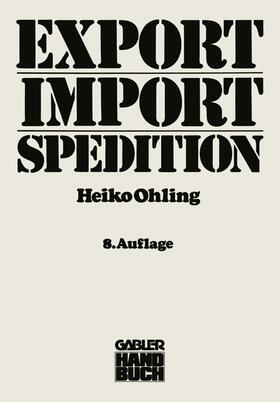 Ohling |  Export — Import — Spedition | Buch |  Sack Fachmedien