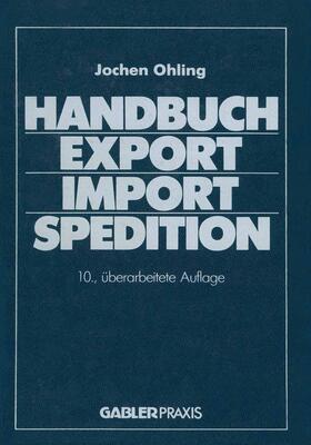 Ohling |  Handbuch Export — Import — Spedition | Buch |  Sack Fachmedien