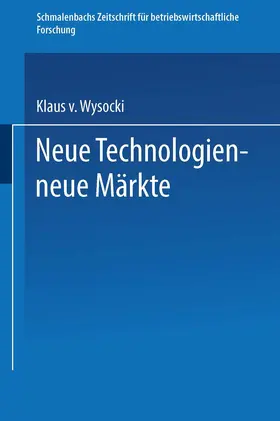 Wysocki |  Neue Technologien ¿ neue Märkte | Buch |  Sack Fachmedien