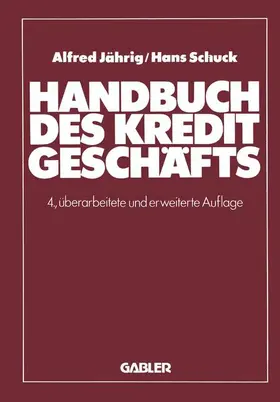 Schuck / Jährig |  Handbuch des Kreditgeschäfts | Buch |  Sack Fachmedien