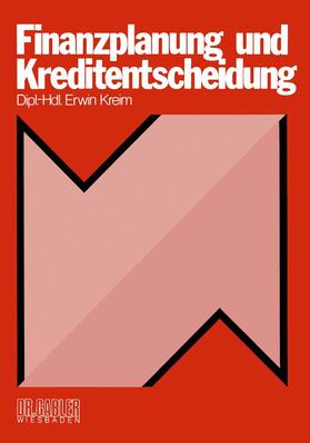 Kreim |  Finanzplanung und Kreditentscheidung | Buch |  Sack Fachmedien