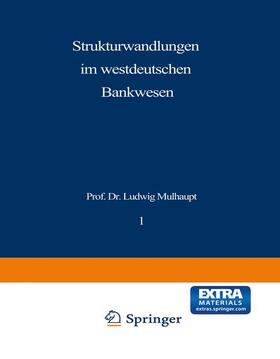 Mülhaupt |  Mülhaupt, L: Strukturwandlungen im westdeutschen Bankwesen | Buch |  Sack Fachmedien