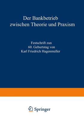 Büschgen / Hagenmüller / Süchting |  Der Bankbetrieb zwischen Theorie und Praxis | Buch |  Sack Fachmedien