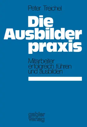 Treichel |  Die Ausbilderpraxis | Buch |  Sack Fachmedien