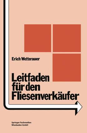 Wetterauer |  Leitfaden für den Fliesenverkäufer | Buch |  Sack Fachmedien