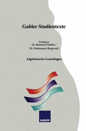 Borgwadt / Pfeiffer |  Algebraische Grundlagen | Buch |  Sack Fachmedien