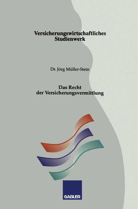 Müller-Stein |  Das Recht der Versicherungsvermittlung | Buch |  Sack Fachmedien