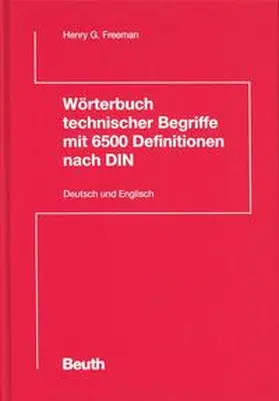 Freeman / DIN e.V. |  Wörterbuch technischer Begriffe mit 6500 Definitionen nach DIN | Buch |  Sack Fachmedien