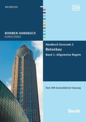 DIN e.V. |  Handbuch Eurocode 2 - Betonbau - Buch mit E-Book | Buch |  Sack Fachmedien