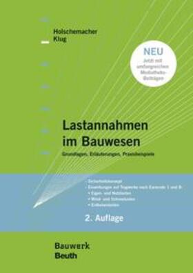 Holschemacher / Klug |  Lastannahmen im Bauwesen - Grundlagen, Erläuterungen, Praxisbeispiele - Buch mit E-Book | Buch |  Sack Fachmedien