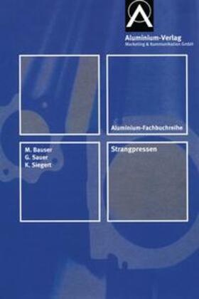 Bauser / Sauer / Siegert |  Strangpressen | Buch |  Sack Fachmedien
