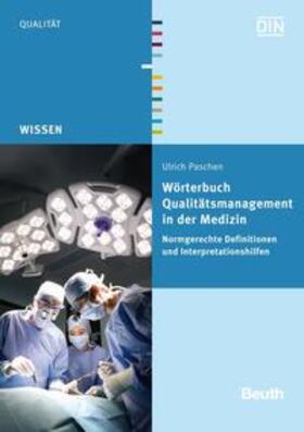 Paschen / DIN e.V. |  Paschen, U: Wörterbuch Qualitätsmanagement in der Medizin | Buch |  Sack Fachmedien