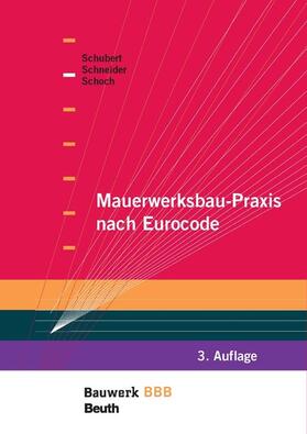 Schneider / Schoch / Schubert |  Mauerwerksbau-Praxis nach Eurocode | eBook | Sack Fachmedien