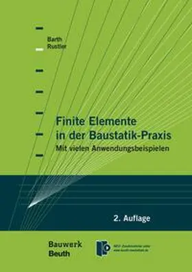 Barth / Rustler |  Finite Elemente in der Baustatik-Praxis - Buch mit E-Book | Buch |  Sack Fachmedien