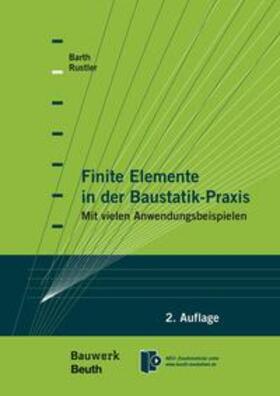 Barth / Rustler |  Finite Elemente in der Baustatik-Praxis | Buch |  Sack Fachmedien