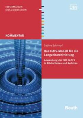 Schrimpf / DIN e.V. |  Das OAIS-Modell für die Langzeitarchivierung | Buch |  Sack Fachmedien