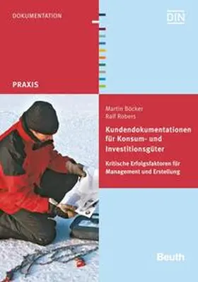 Böcker / Robers / DIN e.V. |  Kundendokumentationen für Konsum- und Investitionsgüter | Buch |  Sack Fachmedien