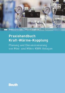Kirchner / Schmidt / DIN e.V. |  Praxishandbuch Kraft-Wärme-Kopplung | eBook | Sack Fachmedien