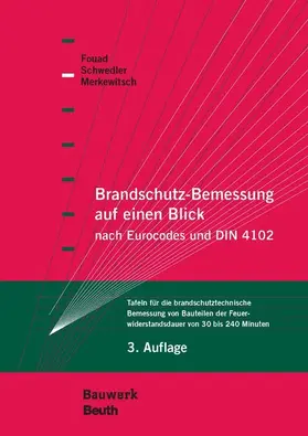 Fouad / Merkewitsch / Schwedler |  Brandschutz-Bemessung auf einen Blick nach Eurocodes und DIN 4102 | eBook | Sack Fachmedien