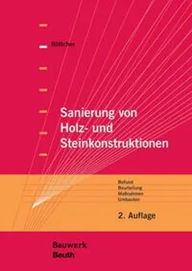 Böttcher |  Sanierung von Holz- und Steinkonstruktionen | Buch |  Sack Fachmedien