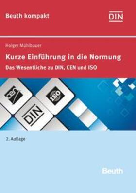 Mühlbauer / DIN e.V. |  Kurze Einführung in die Normung | Buch |  Sack Fachmedien