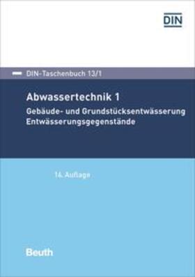 DIN e.V. |  Abwassertechnik 1 | Buch |  Sack Fachmedien