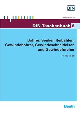 DIN e.V. |  Bohrer, Senker, Reibahlen, Gewindebohrer, Gewindeschneideisen und Gewindefurcher | eBook | Sack Fachmedien