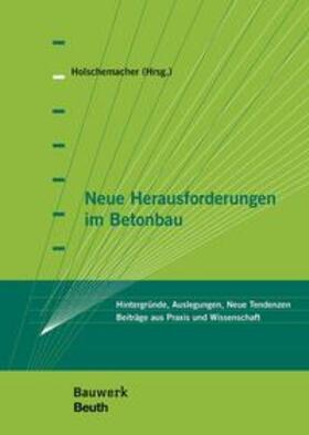 Appl / Bosold / Busse |  Neue Herausforderungen im Betonbau - Buch mit E-Book | Buch |  Sack Fachmedien