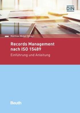 Dr. Matthias Weber / Steffen Schwalm / Theresa Vogt |  Records Management nach ISO 15489 - Buch mit E-Book | Buch |  Sack Fachmedien