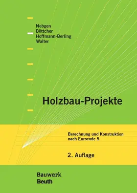 Böttcher / Hoffmann-Berling / Nebgen |  Holzbau-Projekte | eBook | Sack Fachmedien