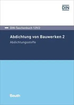 DIN e.V. |  Abdichtung von Bauwerken 2 - Buch mit E-Book | Buch |  Sack Fachmedien