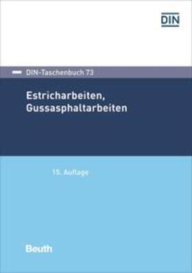 DIN e.V. |  Estricharbeiten, Gussasphaltarbeiten - Buch mit E-Book | Buch |  Sack Fachmedien