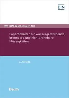 DIN e.V. |  Lagerbehälter für wassergefährdende, brennbare und nichtbrennbare Flüssigkeiten | Buch |  Sack Fachmedien