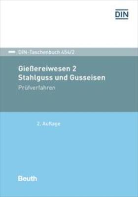 DIN e.V. |  Gießereiwesen 2. Stahlguss und Gusseisen - Buch mit E-Book | Buch |  Sack Fachmedien